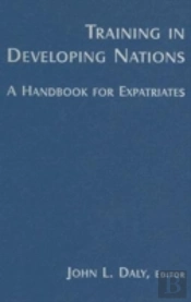 Training In Developing Nations: A Handbook For Expatriates