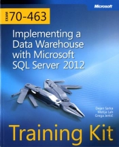 Training Kit (Exam 70-463) Implementing A Data Warehouse With Microsoft Sql Server 2012 (Mcsa)