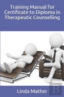 Training Manual For Certificate To Diploma In Therapeutic Counselling