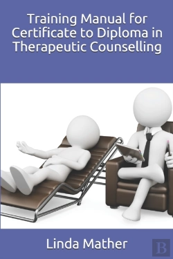 Bertrand.pt - Training Manual For Certificate To Diploma In Therapeutic Counselling