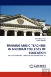 Training Music Teachers In Nigerian Colleges Of Education