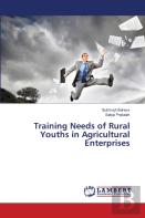 Training Needs Of Rural Youths In Agricultural Enterprises