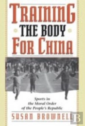 Training The Body For China