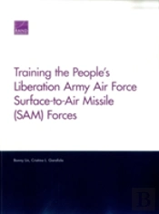 Training The People'S Liberation Army Air Force Surface-To-Air Missile (Sam) Forces
