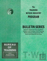 Training Within Industry: Bulletin Series