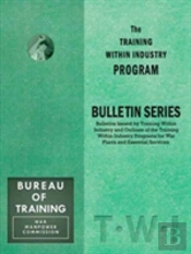 Training Within Industry: Bulletin Series