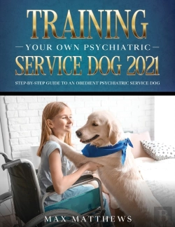 Bertrand.pt - Training Your Own Psychiatric Service Dog 2021