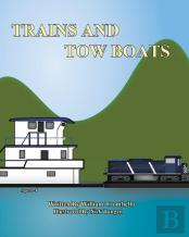 Trains And Tow Boats
