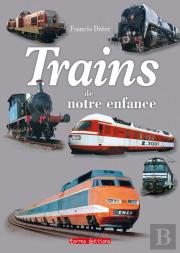Trains De Notre Enfance