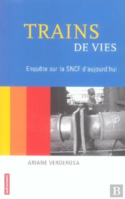 Bertrand.pt - Trains De Vies ; Enquete Sur La Sncf Aujourd'Hui
