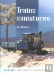 Trains Miniatures ; Découverte D'Une Passion