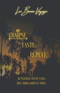 Traipse. Taste. Repeat