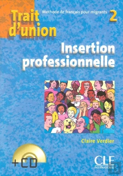 Bertrand.pt - Trait D'Union : Trait D'Union 2 + Cd Insertion Professionnelle De Francais Pour Migrants