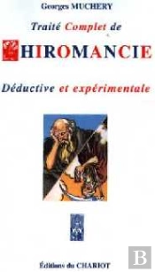 Traite Complet De Chiromancie Deductive Et Experimentale