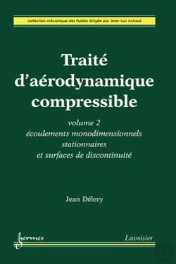 Bertrand.pt - Traite D'Aerodynamique Compressible Volume 2 Ecoulements Monodimensionnelsstationnaires Et Surfaces