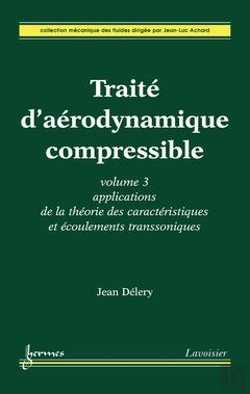 Bertrand.pt - Traite D'Aerodynamique Compressible Volume 3 Applications De La Theorie Des Caracteristiques Et Ecou