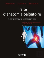 Traité D'Anatomie Palpatoire ; Membres Inférieurs Et Ceinture Pelvienne