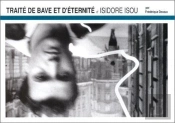 Traite De Bave Et D'Eternite D'Isidore Isou
