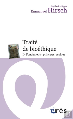 Bertrand.pt - Traité De Bioéthique Tome 1 ; Fondements, Principes, Repères