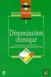 Traite De Chimie Therapeutique Vol.1: Denomination Chimique