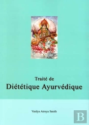 Traité De Diététique Ayurvédique