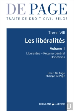 Bertrand.pt - Traité De Droit Civil Belge Tome 8 : Les Libéralités Tome 1 : Libéralités - Régime Général - Donations
