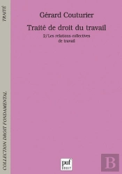 Traité De Droit Du Travail. Tome 2 : Les Relations Collectives De Travail