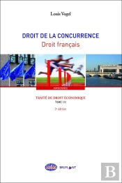 Traité De Droit Économique Tome 1 ; Droit De La Concurrence, Droit Français (3e Édition)