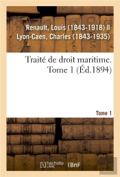 Traite De Droit Maritime. Tome 1