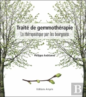 Traite De Gemmotherapie - La Therapeutique Par Les Bourgeons