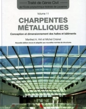 Traite De Genie Civil T.11 ; Charpentes Metalliques ; Conception Et Dimensionnement Des Halles Et Batiments