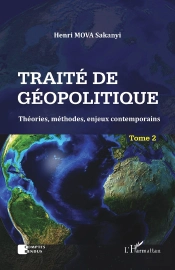 Traité De Géopolitique Tome 2 ; Théories, Méthodes, Enjeux Contemporains