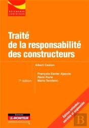 Traité De La Responsabilité Des Constructeurs (7e Édition)