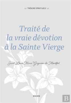 Bertrand.pt - Traité De La Vraie Dévotion À La Sainte Vierge