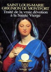 Traité De La Vraie Dévotion À La Sainte Vierge