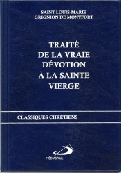Traité De La Vraie Dévotion À La Sainte Vierge