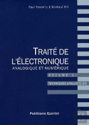 Traité De L'Électronique Analogique Et Numérique T.1 ; Techniques Analogiques