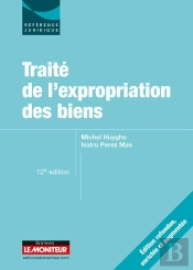 Traité De L'Expropriation Des Biens