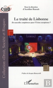 Traité De Lisbonne ; De Nouvelles Compétences Pour L'Union Européenne