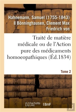 Bertrand.pt - Traite De Matiere Medicale Ou De L'Action Pure Des Medicaments Homoeopathiques. Tome 2