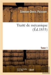Traite De Mecanique. Tome 1