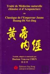 Traite De Medecine Naturelle Chinoise Et D'Acupuncture Ou Classique De L'Empereur Jaune - Les Questi