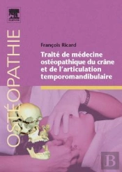 Traité De Médecine Ostéopathique Du Crâne Et De L'Articulation Temporomandibulaire