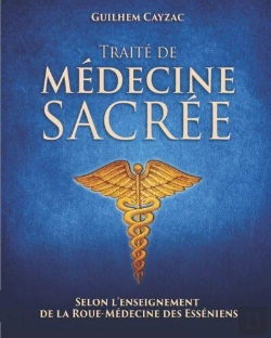 Bertrand.pt - Traite De Medecine Sacree - Selon L'Enseignent De La Roue-Medecine Des Esseniens