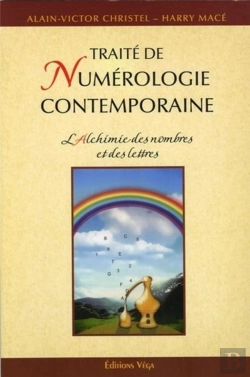 Bertrand.pt - Traite De Numerologie Contemporaine ; L'Alchimie Des Nombres Et Des Lettres