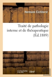 Traite De Pathologie Interne Edition 1889