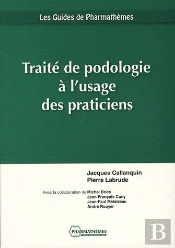 Traité De Podologie À L'Usage Des Praticiens