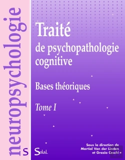 Bertrand.pt - Traité De Psychopathologie Cognitive Tome 1 ; Bases Théoriques