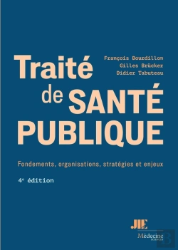 Bertrand.pt - Traité De Santé Publique : Fondements, Organisations, Stratégies Et Enjeux (4e Édition)