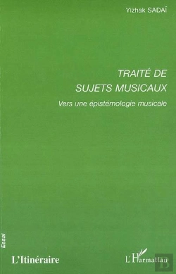 Bertrand.pt - Traité De Sujets Musicaux : Vers Une Épistémologie Musicale